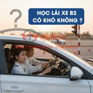 HỌC LÁI XE B2 CÓ KHÓ KHÔNG