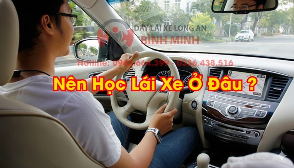 Nên Học Lái Xe Ở Đâu