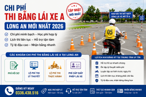 Chi Phí Thi Bằng Lái Xe A Long An