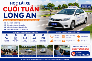 Học lái xe cuối tuần Long An dành cho người đi làm